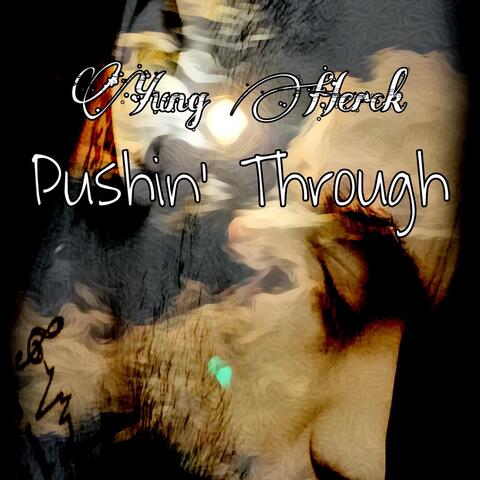 Pushin’ Through