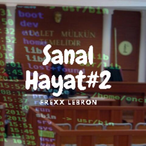Sanal Hayat #2