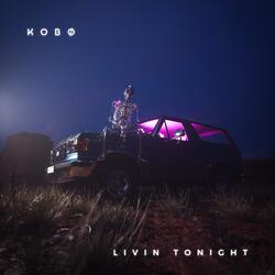 Livin Tonight