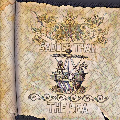 Sadder Than the Sea