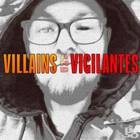 Villains and Vigilantes