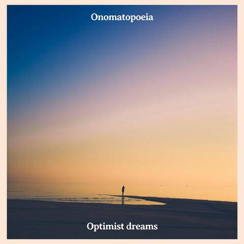 Opimist Dreams