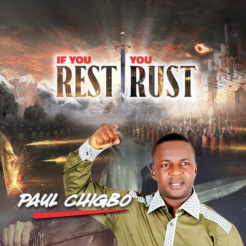 IF YOU REST YOU RUST