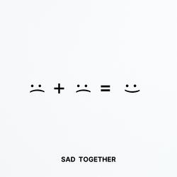SAD TOGETHER