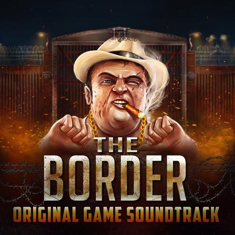 The Border (Original Game Soundtrack)
