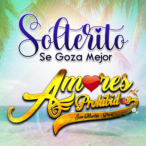 SOLTERITO SE GOZA MEJOR