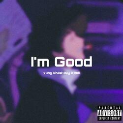I'm Good