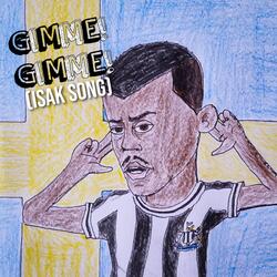 GIMME GIMME (ISAK SONG)