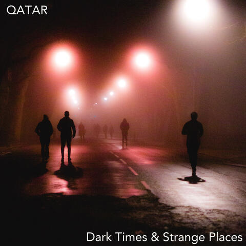 Dark Times & Strange Places