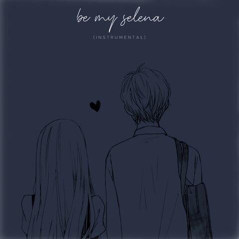 Be My Selena