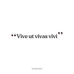 Vive ut vivas vivi