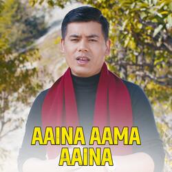 Aaina Aama Aaina