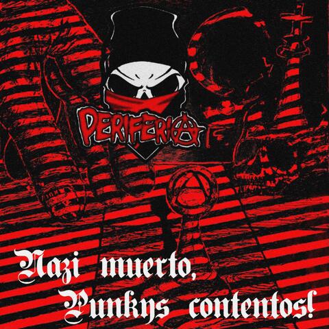 Nazi Muerto, Punkys Contentos!