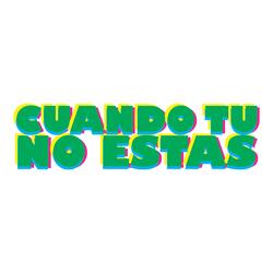 cuando tu no estas