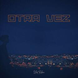 Otra Vez