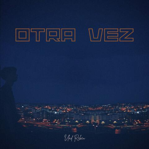 Otra Vez