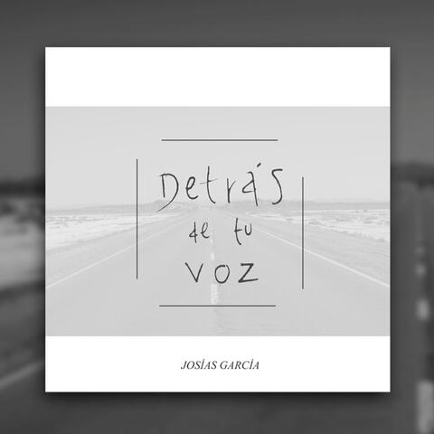 Detrás De Tu Voz