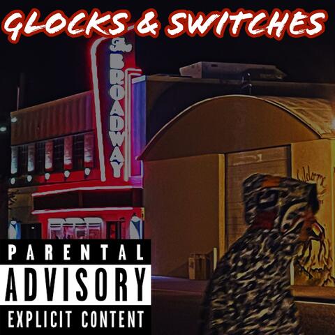 Glocks & Switches