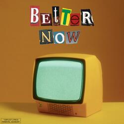 better now
