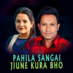 Paila Sangai Jiune Kura Bho