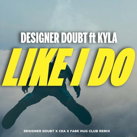 Like I Do