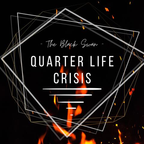 Quarter Life Crisis