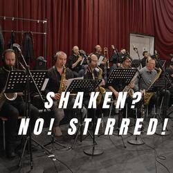 Shaken? No! Stirred!