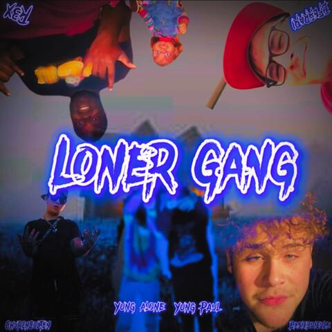 LONER GANG