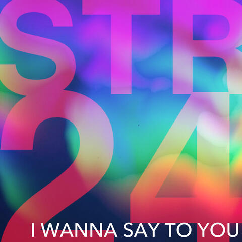 I Wanna Say To You