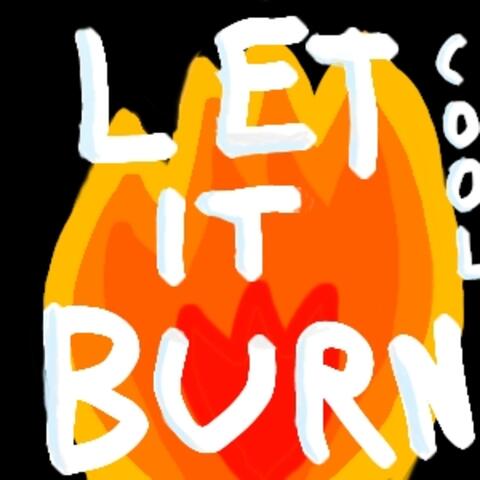 Let It Burn