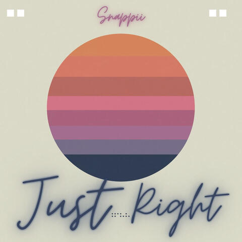 Just RIght