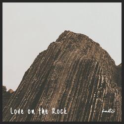 Love on the Rock