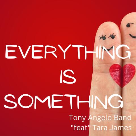 Everything is something