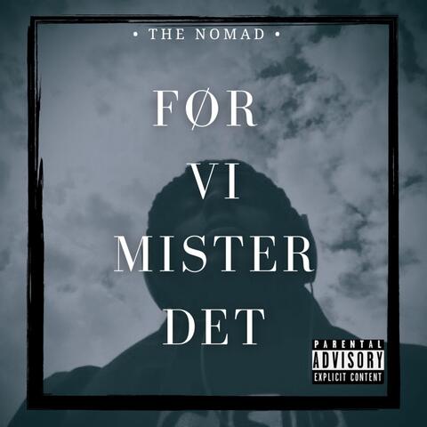 Før vi mister det