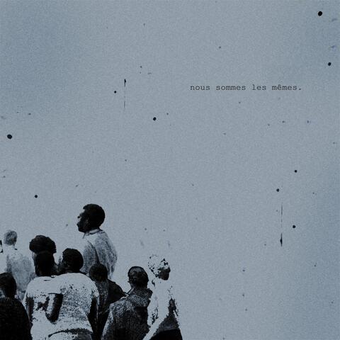 Nous sommes les mêmes