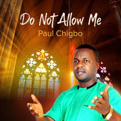 Do Not Allow Me