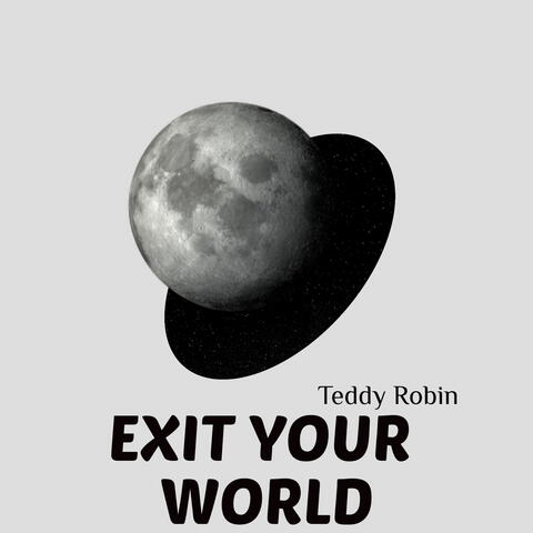 Exit Your World