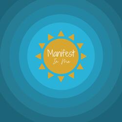 Manifest In Me