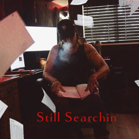 Still Searchin