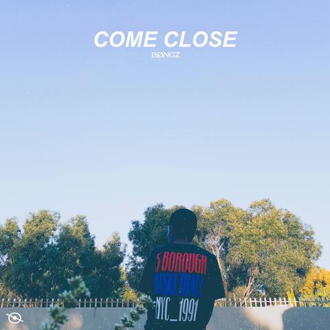 Come Close