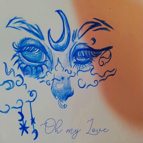 Oh my Love