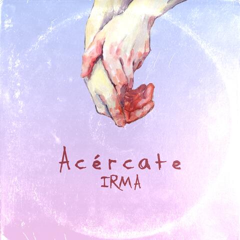 Acércate