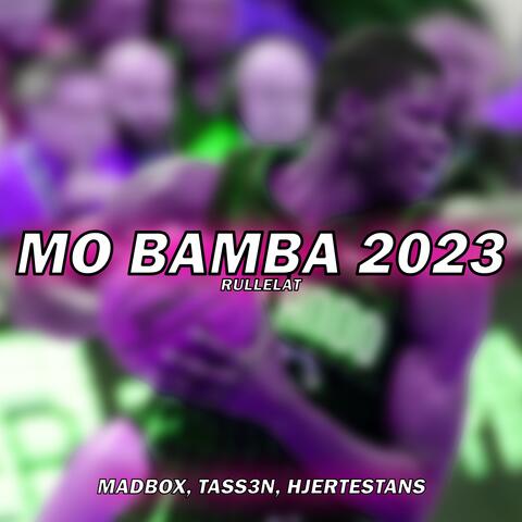 MO BAMBA 2023 (RULLELÅT)