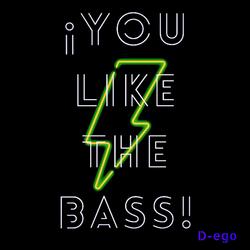 You Like The Bass