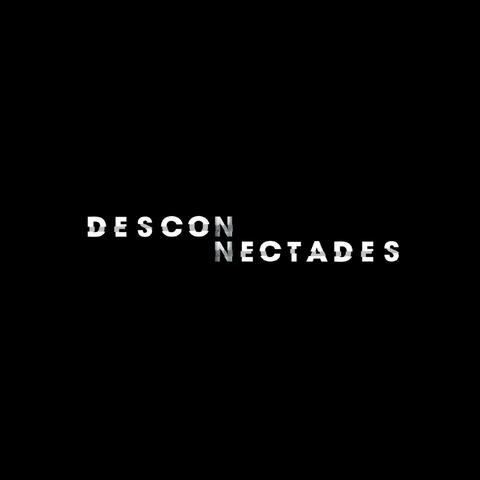 DESCONNECTADES