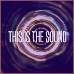 This Is The Sound