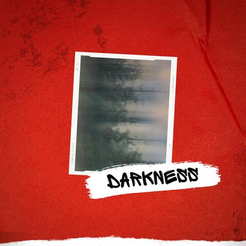 Darkness