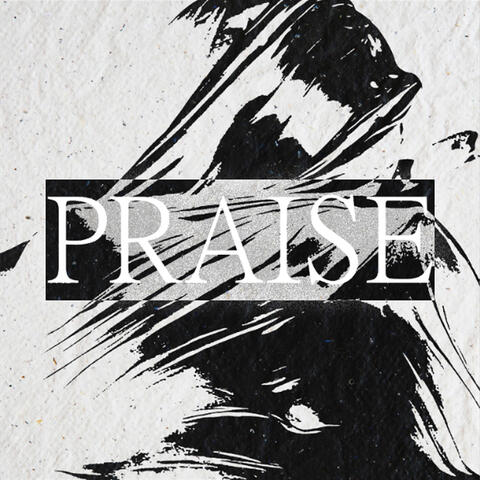 PRAISE