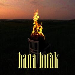 Bana Bırak