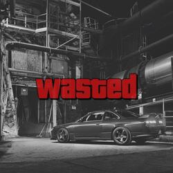 WASTED